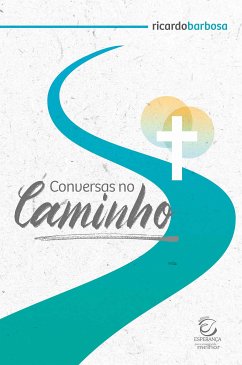 Conversas no caminho (eBook, ePUB) - Sousa, Ricardo Barbosa de