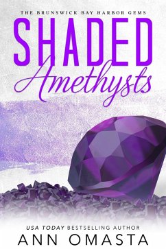 Shaded Amethysts (Brunswick Bay Harbor Gems, #6) (eBook, ePUB) - Omasta, Ann