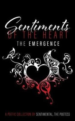 Sentiments of the Heart (eBook, ePUB) - The Poetess, Sentimental