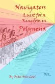 Navigators Quest For A Kingdom In Polynesia (eBook, ePUB)