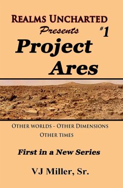 Project Ares (Realms Uncharted Presents, #1) (eBook, ePUB) - Miller, Vj