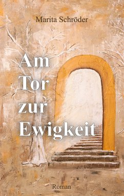 Am Tor zur Ewigkeit (eBook, ePUB) - Schröder, Marita