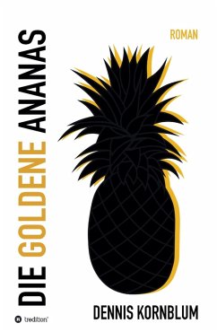 Die goldene Ananas (eBook, ePUB) - Kornblum, Dennis