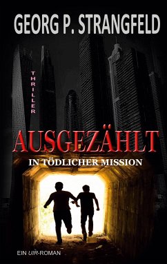 AUSGEZÄHLT - In tödlicher Mission (eBook, ePUB) - Strangfeld, Georg P.