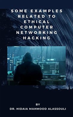 Some Tutorials in Computer Networking Hacking (eBook, ePUB) - Hidaia Mahmood Alassouli, Dr.