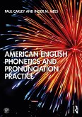American English Phonetics and Pronunciation Practice (eBook, ePUB)