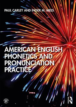 American English Phonetics and Pronunciation Practice (eBook, ePUB) - Carley, Paul; Mees, Inger