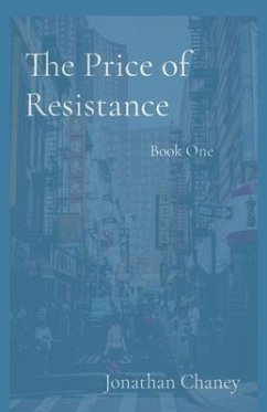 The Price of Resistance (eBook, ePUB) - Chaney, Jonathan