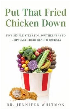 Put That Fried Chicken Down (eBook, ePUB) - Whitmon, Jennifer