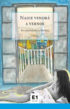 Nadie vendrá a vernos (eBook, ePUB) - García Muñoz, Ricardo