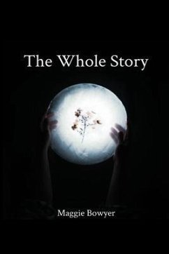 The Whole Story (eBook, ePUB) - Bowyer, Maggie