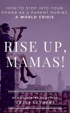 Rise Up, Mamas! (eBook, ePUB)