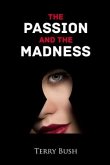 The Passion and the Madness (eBook, ePUB) The Passion and the Madness (eBook, ePUB)
