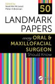 50 Landmark Papers every Oral and Maxillofacial Surgeon Should Know (eBook, ePUB)
