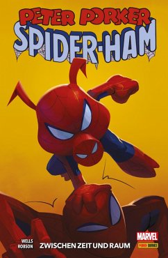 Peter Porker: Spider-Ham - Zwischen Zeit und Raum (eBook, PDF) - Wells, Zeb