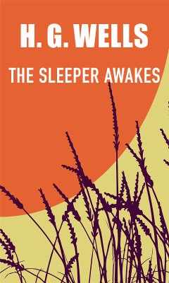 The Sleeper Awakes (eBook, ePUB) - Wells, H. G.