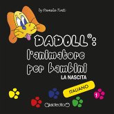 DADOLL: l'animatore per bambini. La nascita. Vol.1 Versione in Italiano (eBook, ePUB)