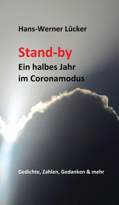 Stand-by Ein halbes Jahr im Coronamodus (eBook, ePUB) - Lücker, Hans-Werner