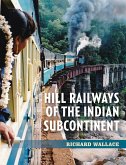 Hill Railways of the Indian Subcontinent (eBook, ePUB)