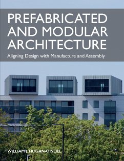 Prefabricated and Modular Architecture (eBook, ePUB) - Hogan-O'Neill, William