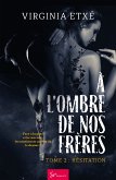 À l'ombre de nos frères - Tome 2 (eBook, ePUB)