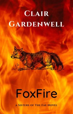 FoxFire (Sisters of the Fae, #1) (eBook, ePUB) - Gardenwell, Clair