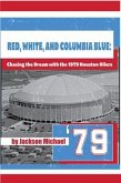 Red, White, and Columbia Blue (eBook, ePUB)