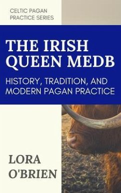 The Irish Queen Medb (eBook, ePUB) - O'Brien, Lora