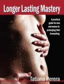 LONGER LASTING MASTERY (eBook, ePUB)