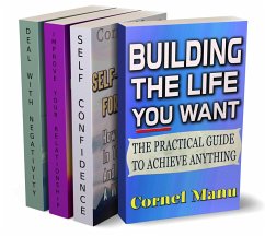 4 Self-Help Books In 1: Building The Life You Want, Self-Confidence For Success, Improve Your Relationship, Dealing With Negativity (eBook, ePUB) - Manu, Cornel