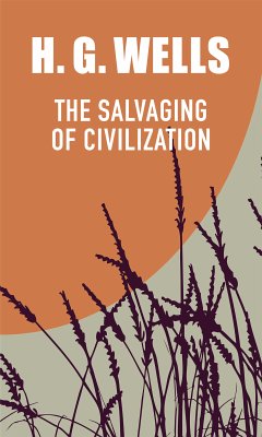 THE SALVAGING OF CIVILIZATION (eBook, ePUB) - Wells, H. G.