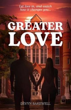 Greater Love (eBook, ePUB) - Bakewell, Devyn