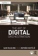 The Art of Digital Orchestration... - Bild 1
