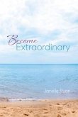 Become Extraordinary (eBook, ePUB)