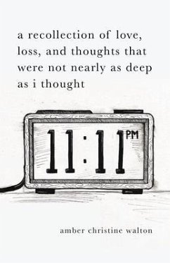 A Recollection of Love, Loss, and Thoughts That Were Not Nearly as Deep as I Thought (eBook, ePUB) - Walton, Amber Christine
