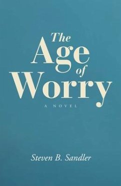 The Age of Worry (eBook, ePUB) - Sandler, Steven