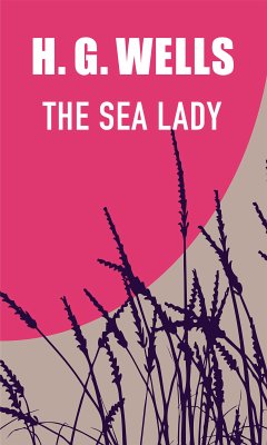 The Sea Lady (eBook, ePUB) - Wells, H. G.