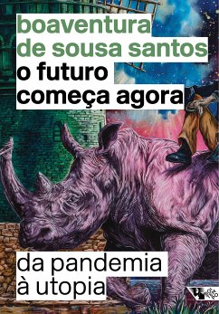 O futuro começa agora (eBook, ePUB) - Santos, Boaventura de Sousa