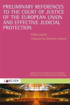 Preliminary References to the Court of Justice of the European Union and Effective Judicial Protection (eBook, ePUB) - Lacchi, Clelia