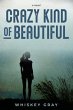 Crazy Kind of Beautiful (eBook, ePUB) - Bild 1