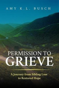 Permission to Grieve (eBook, ePUB) - Busch, Amy