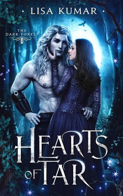 Hearts of Tar (The Dark Forest, #1) (eBook, ePUB) - Kumar, Lisa