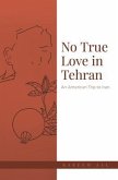 No True Love in Tehran (eBook, ePUB)