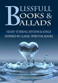 Blissfull Books & Ballads - Heart-Stirring Reviews & Songs Inspired by Classic Spiritual Books (eBook, ePUB)