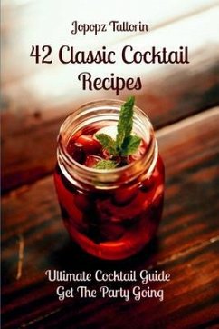 42 Classic Cocktail Recipes (eBook, ePUB) - Tallorin, Jopopz