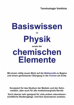 Basiswissen in Physik sowie der chemischen Elemente (eBook, PDF) - Vorklinix, Terminologix