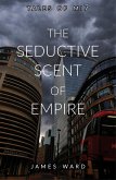 The Seductive Scent of Empire (Tales of MI7, #15) (eBook, ePUB)