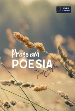 Prece em Poesia (eBook, ePUB) - Alves, Pedro