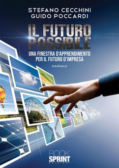Il futuro possibile (eBook, PDF) - Cecchini, Stefano; Poccardi, Guido