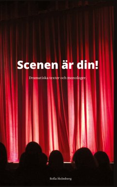 Scenen är din! (eBook, ePUB) - Holmberg, Sofia